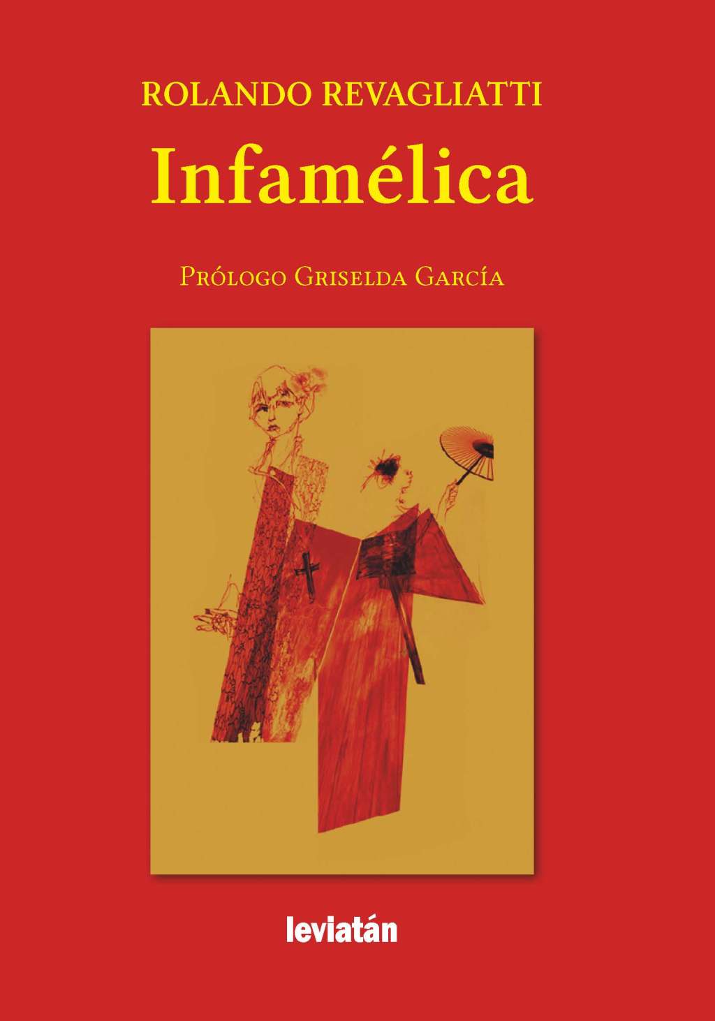 “Infamélica” de Rolando Revagliatti, por Irma Verolín