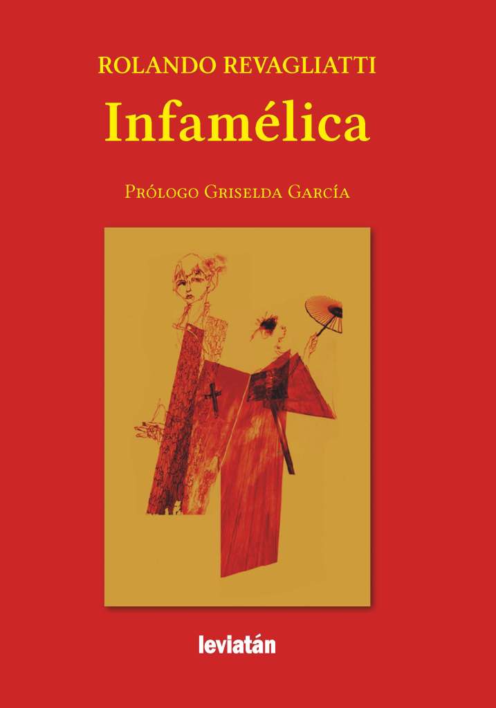 “Infamélica”, nuevo poemario del argentino Rolando Revagliatti por Luis&nbsp;Benítez