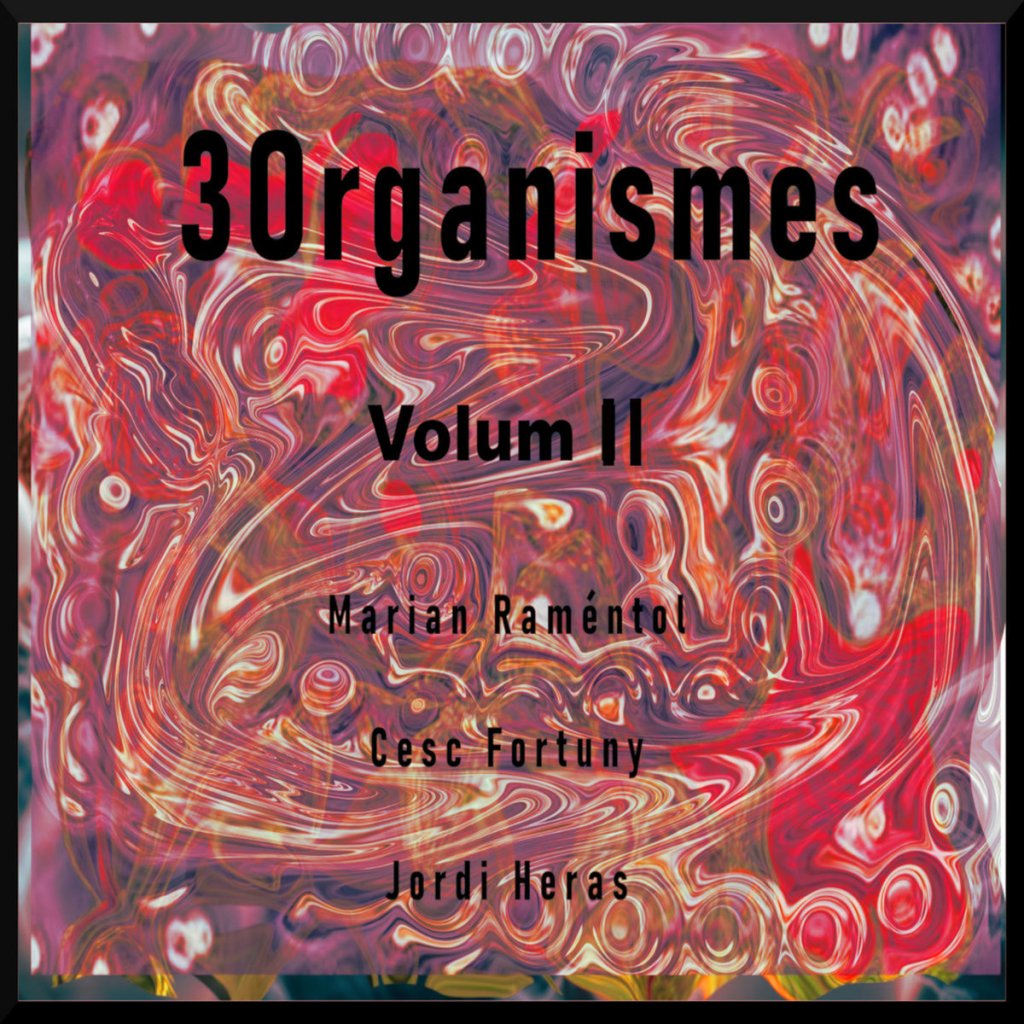 3Organismes Volumen II by Orquestracions Dissonants&nbsp;Internes