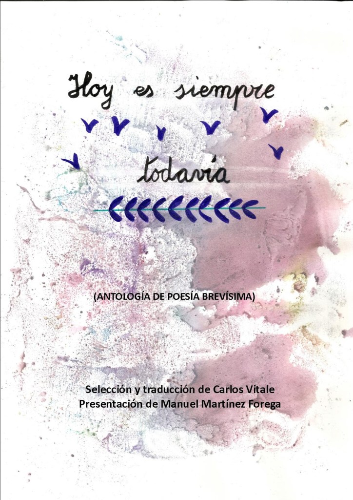 HOY ES SIEMPRE TODAVÍA. Antología de poesía&nbsp;brevísima.