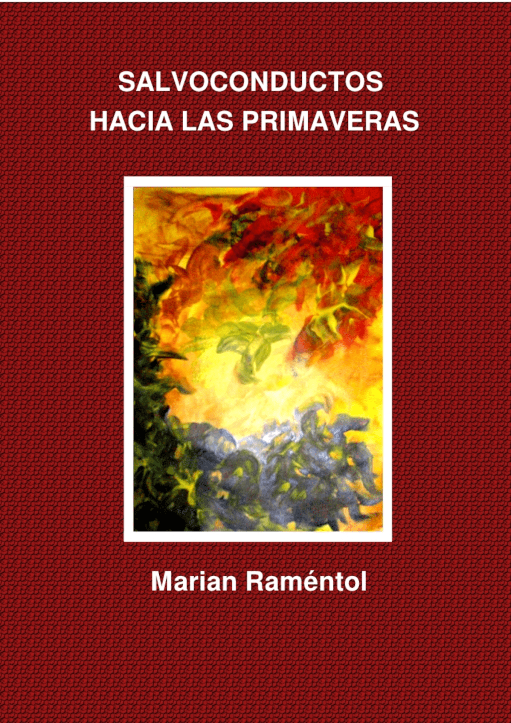 SALVOCONDUCTOS HACIA LAS&nbsp;PRIMAVERAS