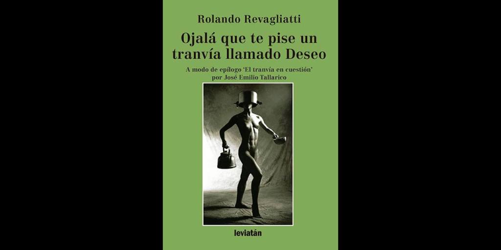 «Ojalá que te pise un tranvía llamado Deseo». por Araceli&nbsp;Otamendi