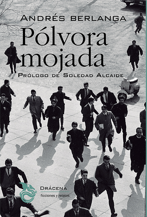 Lanzamiento de «Pólvora mojada», de Andrés Berlanga en Editorial&nbsp;Drácena
