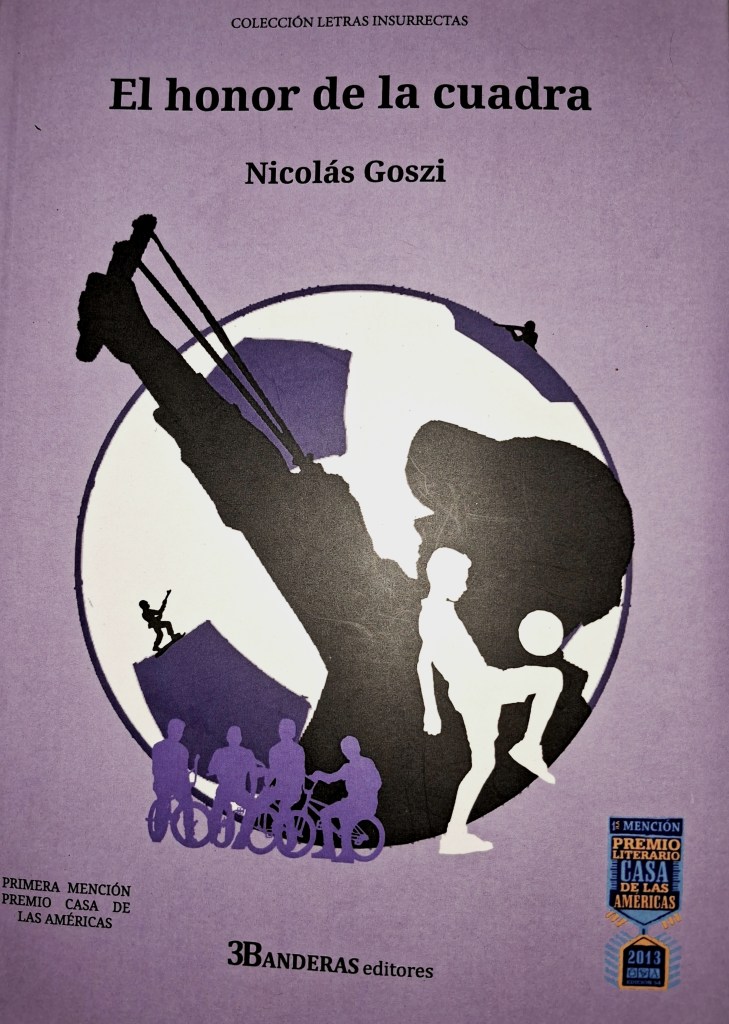 Breviario sobre la novela “El honor de la cuadra” de Nicolás Goszi, por Alejandro Bovino&nbsp;Maciel