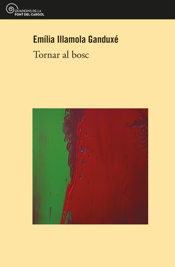 CRÍTICA LITERÀRIA: «Tornar al bosc» d’Emília Illamola, per Anna&nbsp;Rossell
