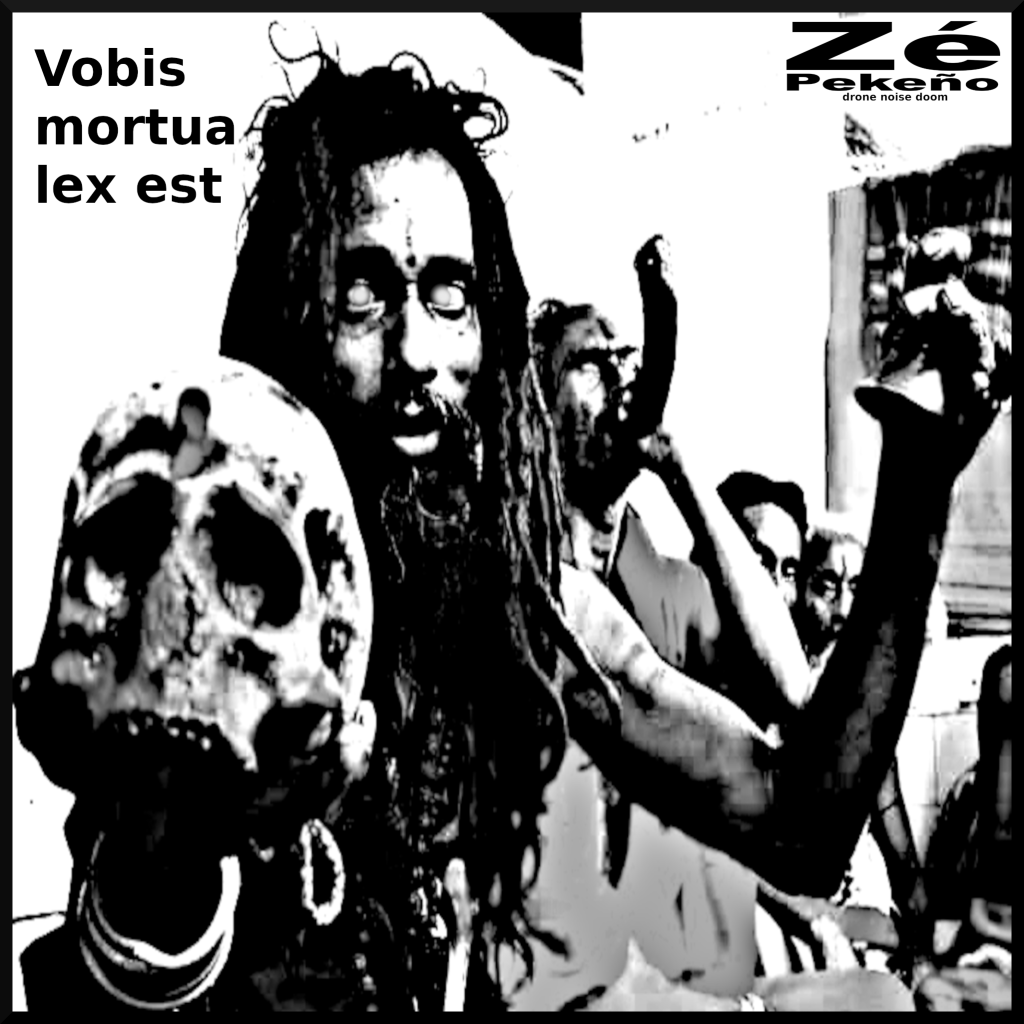 Vobis mortua lex est by Zé&nbsp;Pekeño