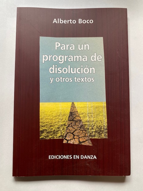 CRÍTICA LITERARIA: «Para un programa de disolución y otros textos» de Alberto Boco, por Susana&nbsp;Santos.