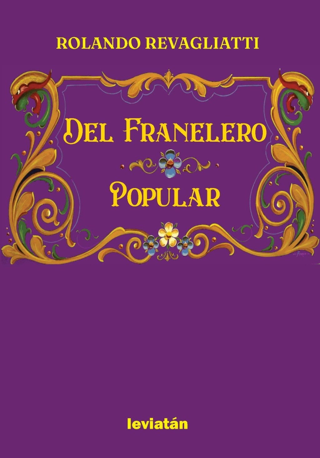Reseña del libro ‘Del franelero popular’ de Rolando Revagliatti, por Liliana&nbsp;Corredera