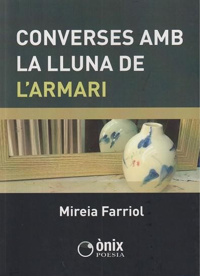 CRÍTICA LITERÀRIA:  «Converses amb la lluna de l’armari» de Mireia Farriol, per Anna&nbsp;Rossell