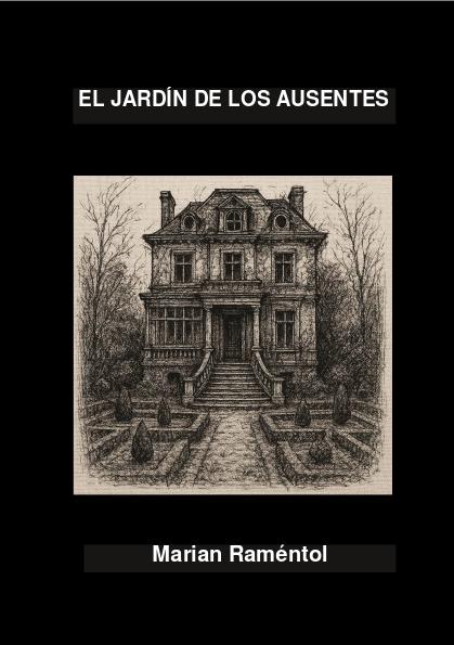 EL JARDÍN DE LOS&nbsp;AUSENTES